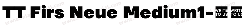 TT Firs Neue Medium1字体转换